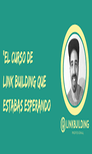 CURSO DE LINK BUILDING QUE ESTABAS ESPERANDO