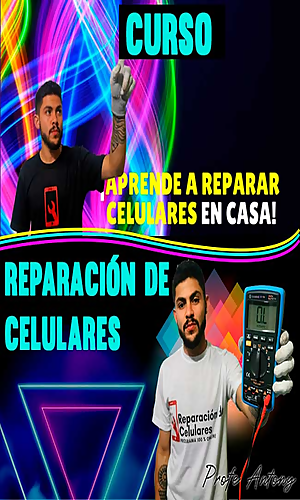 CURSO APRENDE A REPARAR CELULARES EN CASA PROFE ANTONY