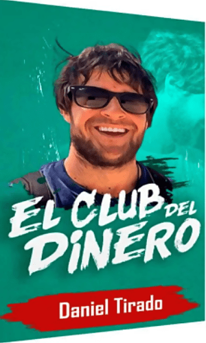 CURSO EL CLUB DEL DINERO DANIEL TIRADO