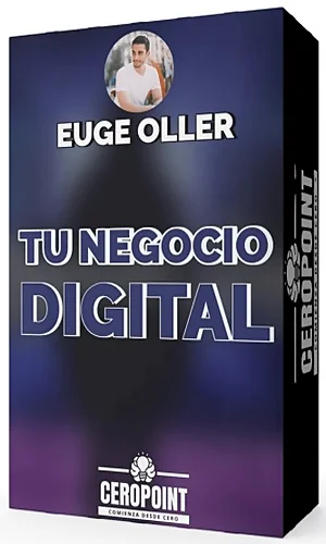 EUGE OLLER COMIENZA TU NEGOCIO DIGITAL