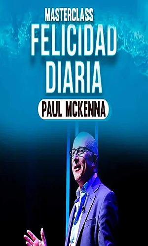 CURSO FELICIDAD DIARIA PAUL MCKENNA MIND VALLEY