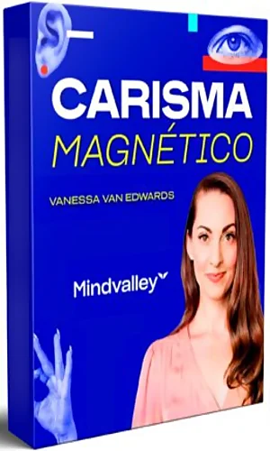 CURSO CARISMA MAGNETICO MIND VALLEY