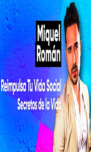 CURSO REIMPULSA TU VIDA SOCIAL MIQUEL ROMAN
