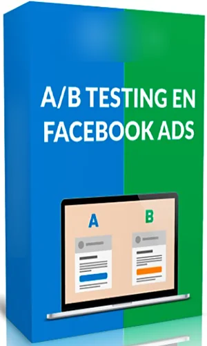 CURSO A/B TESTING EN FACEBOOK ADS JAVIER GUTIERREZ