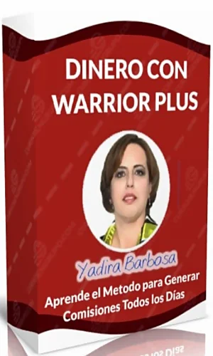 CURSO DINERO CON WARRIOR PLUS YADIRA BARBOSA