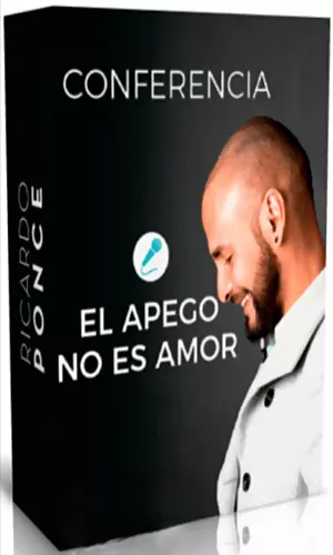 CURSO CONFERENCIA EL APEGO NO ES AMOR RICARDO PONCE