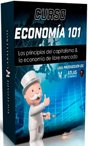 CURSO ECONOMIA 101 SOCIEDAD DE CABALLEROS