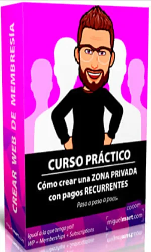 CURSO PRACTICO COMO CREAR UNA ZONA PRIVADA CON PAGOS RECURRENTES MIGUEL MART