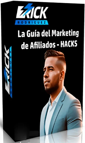 LA GUÍA DEL MARKETING DE AFILIADOS ERICK RODRIGUEZ