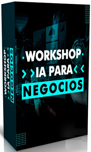 CURSO WORKSHOP DE INTELIGENCIA ARTIFICIAL PARA NEGOCIOS