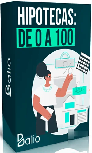 CURSO HIPOTECAS DE 0 A 100 BALIO