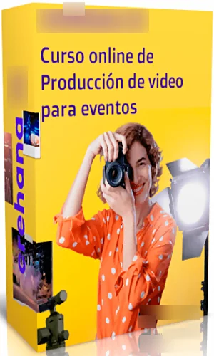 CURSO PRODUCCIÓN DE VIDEOS PARA EVENTOS