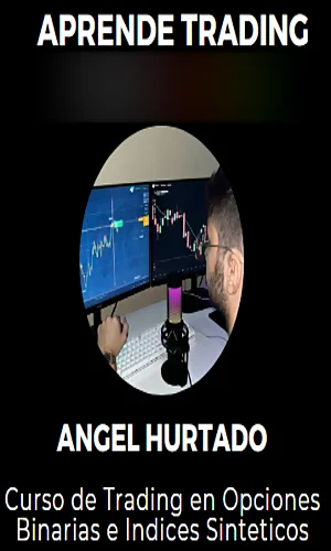 CURSO DE TRADING INDICES SINTETICOS ANGEL HURTADO