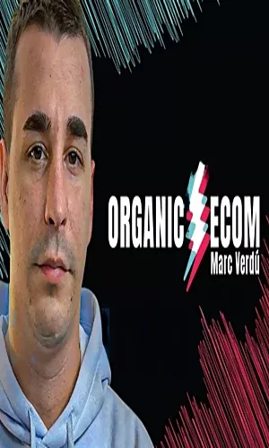 CURSO ORGANIC ECOM MARC VERDU