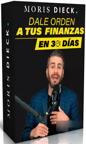 CURSO DALE ORDEN A TUS FINANZAS EN 30 DÍAS MORIS DIECK