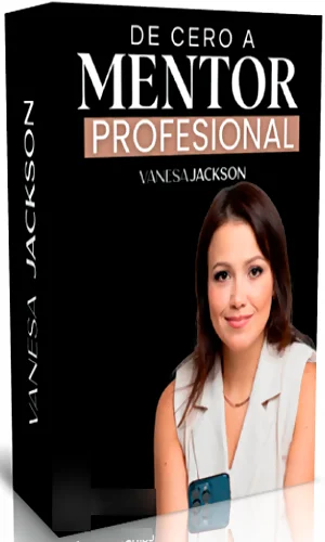 CURSO INMERSIÓN DE CERO A MENTOR PROFESIONAL VANESA JACKSON