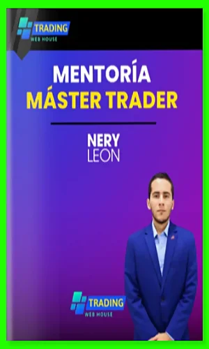 CURSO TRADING WEB HOUSE MAESTRIA MASTER TRADER NERY LEON 2024