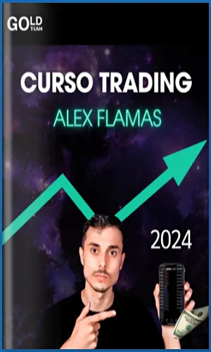 CURSO DE TRADING ALEX FLAMAS GOLD TEAM 2024
