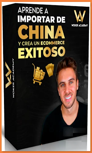 CURSO APRENDE A IMPORTAR DE CHINA CREA UN ECOMMERCE DE EXITO