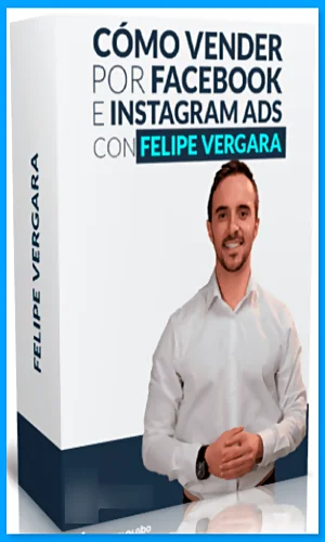 CURSO COMO VENDER POR FACEBOOK ADS FELIPE VERGARA 2024