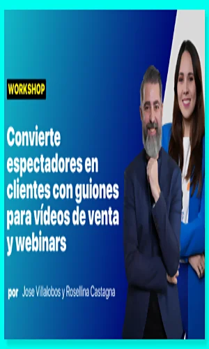 CURSO CONVIERTE ESPECTADORES EN CLIENTES CON GUIONES PARA VIDEOS DE VENTA Y WEBINARS