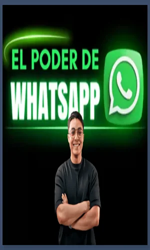 CURSO EL PODER DE WHATSAPP JUAN ADS