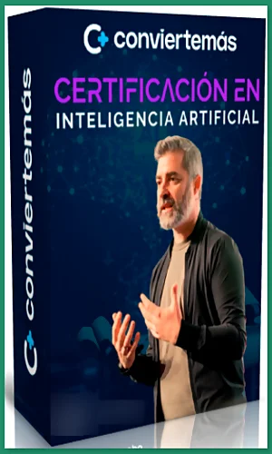 CURSO CERTIFICACIÓN EN INTELIGENCIA ARTIFICIAL CONVIERTE MÁS 2025