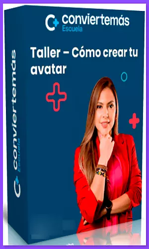 CURSO TALLER CÓMO CREAR TU AVATAR CONVIERTE MÁS