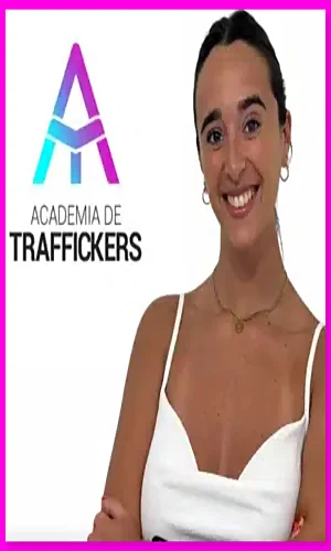 CURSO ACADEMIA DE TRAFFICKERS VALENTINA ENSICK 2025