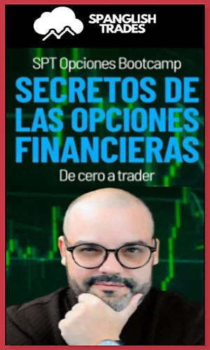 CURSO SECRETOS DE LAS OPCIONES FINANCIERAS SPANGLISH TRADES