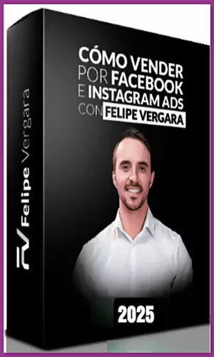 CURSO FACEBOOK E INSTAGRAM ADS FELIPE VERGARA 2025