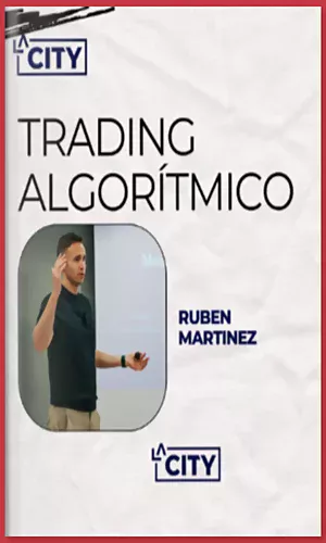 CURSO DE TRADING ALGORITMICO LA CITY RUBEN MARTINEZ