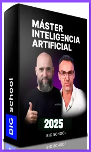 CURSO MÁSTER EN INTELIGENCIA ARTIFICIAL BIG SHOOL 2025