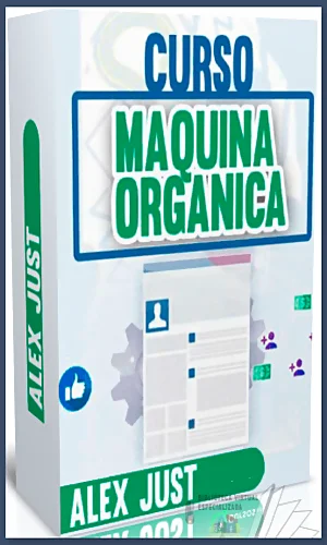 CURSO LA MÁQUINA ORGÁNICA ALEX JUST