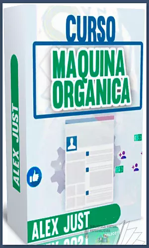 CURSO LA MÁQUINA ORGÁNICA ALEX JUST