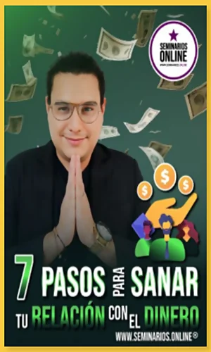 CURSO 7 PASOS PARA SANAR TU RELACIÓN CON EL DINERO