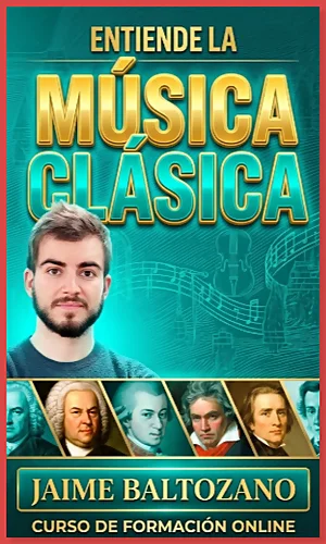 CURSO ENTENDIENDO LA MÚSICA CLÁSICA JAIME BALTOZANO