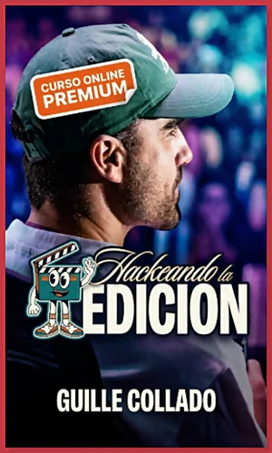 CURSO HACKEANDO LA EDICIÓN GUILLE COLLADO