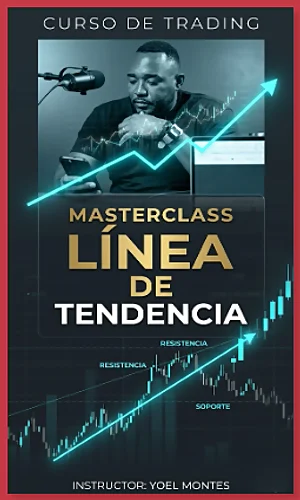 CURSO DE TRADING MASTERCLASS LINEA DE TENDENCIA YOEL MONTES