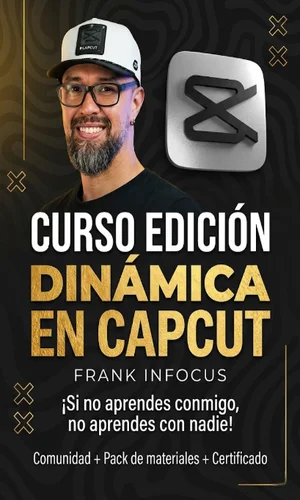 CURSO EDICIÓN DINÁMICA EN CAPCUT FRANK INFOCUS