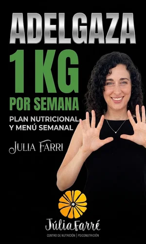 CURSO ADELGAZA 1 KG POR SEMANA JULIA FARRE