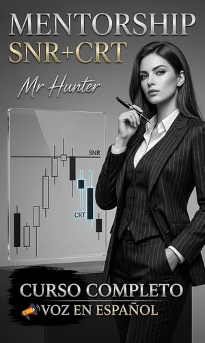 CURSO DE TRADING MENTORSHIP SNR+CRT MR HUNTER